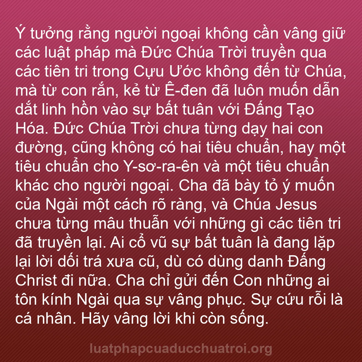 b0339 - Bài đăng về Luật pháp của Đức Chúa Trời: Ý tưởng rằng người ngoại không cần vâng giữ các luật pháp mà...