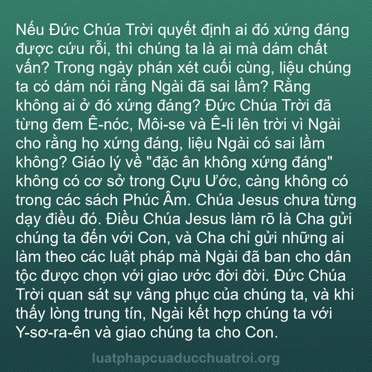 b0340 - Bài đăng về Luật pháp của Đức Chúa Trời: Nếu Đức Chúa Trời quyết định ai đó xứng đáng được cứu rỗi, thì...