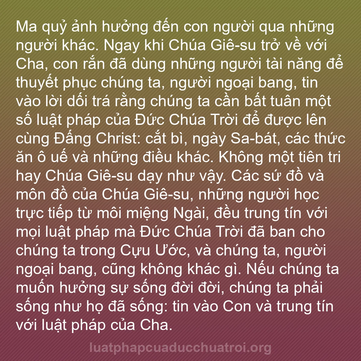 b0348 - Bài đăng về Luật pháp của Đức Chúa Trời: Ma quỷ ảnh hưởng đến con người qua những người khác. Ngay khi...