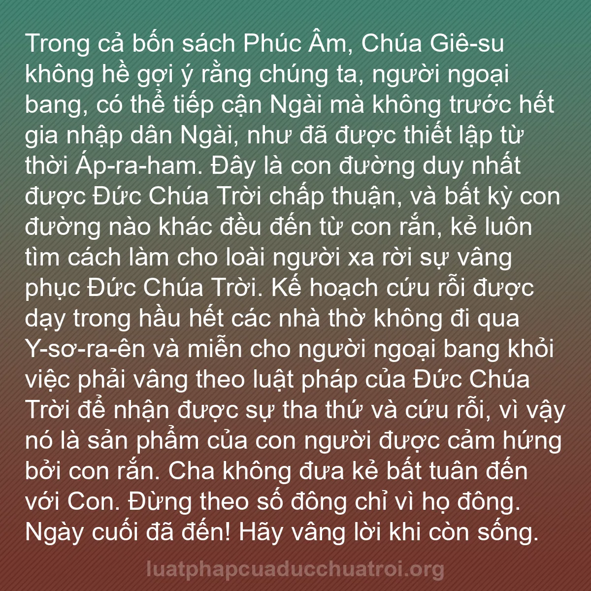 b0353 - Bài đăng về Luật pháp của Đức Chúa Trời: Trong cả bốn sách Phúc Âm, Chúa Giê-su không hề gợi ý rằng chúng...