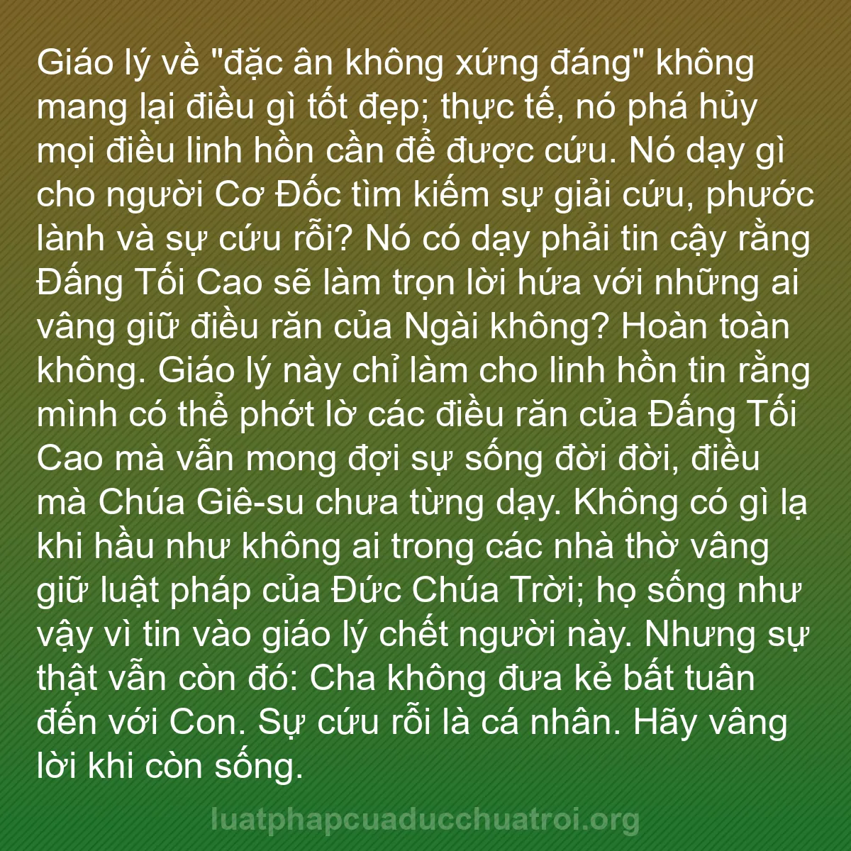 b0356 - Bài đăng về Luật pháp của Đức Chúa Trời: Giáo lý về "đặc ân không xứng đáng" không mang lại điều gì tốt...