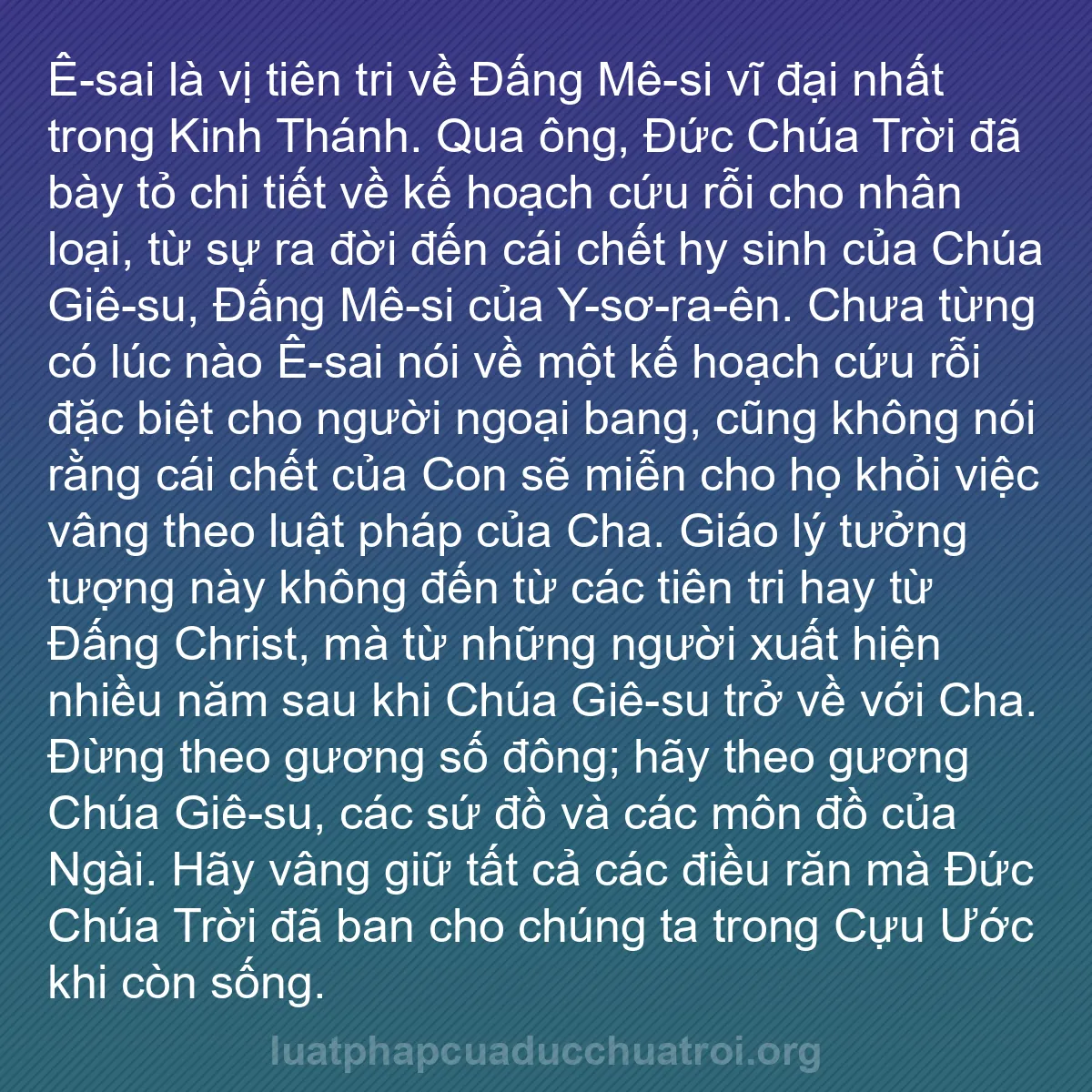 b0357 - Bài đăng về Luật pháp của Đức Chúa Trời: Ê-sai là vị tiên tri về Đấng Mê-si vĩ đại nhất trong Kinh Thánh....