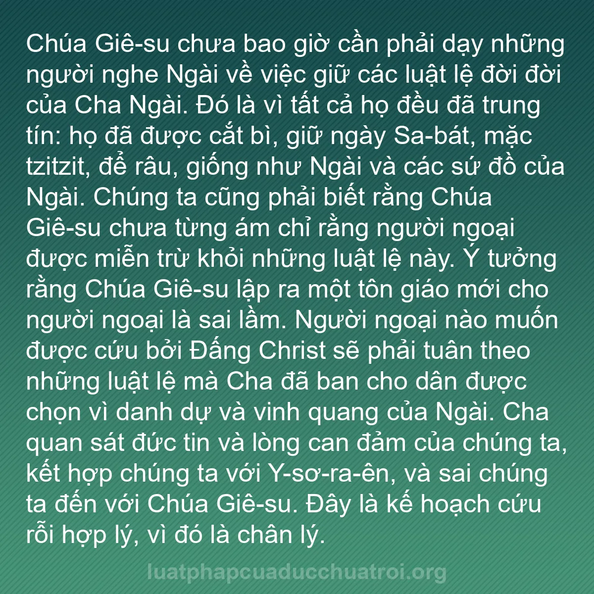 b0365 - Bài đăng về Luật pháp của Đức Chúa Trời: Chúa Giê-su chưa bao giờ cần phải dạy những người nghe Ngài...