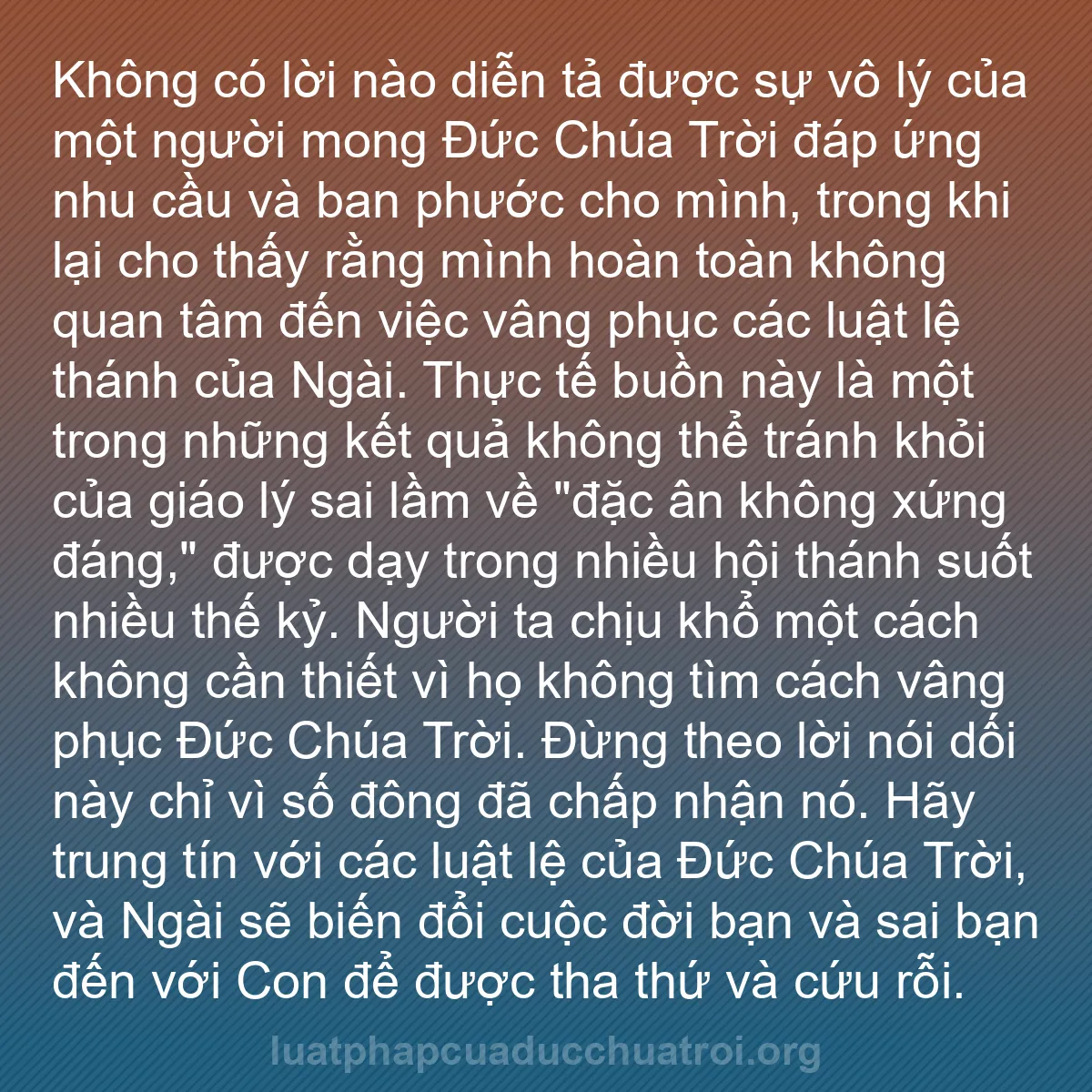 b0372 - Bài đăng về Luật pháp của Đức Chúa Trời: Không có lời nào diễn tả được sự vô lý của một người mong Đức...