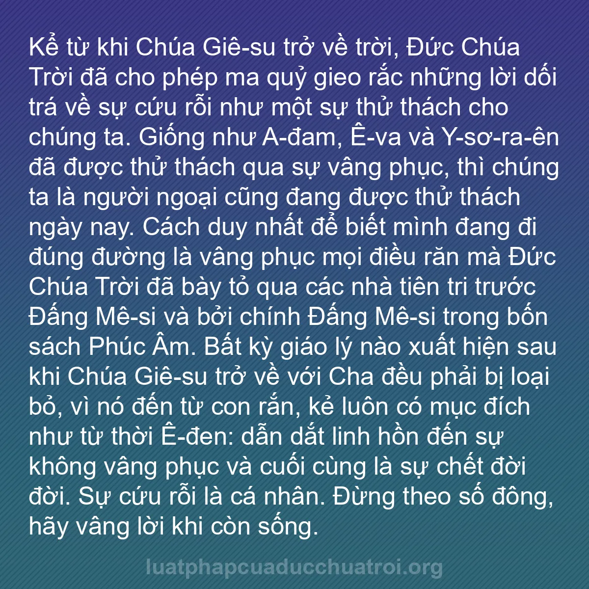 b0377 - Bài đăng về Luật pháp của Đức Chúa Trời: Kể từ khi Chúa Giê-su trở về trời, Đức Chúa Trời đã cho phép...