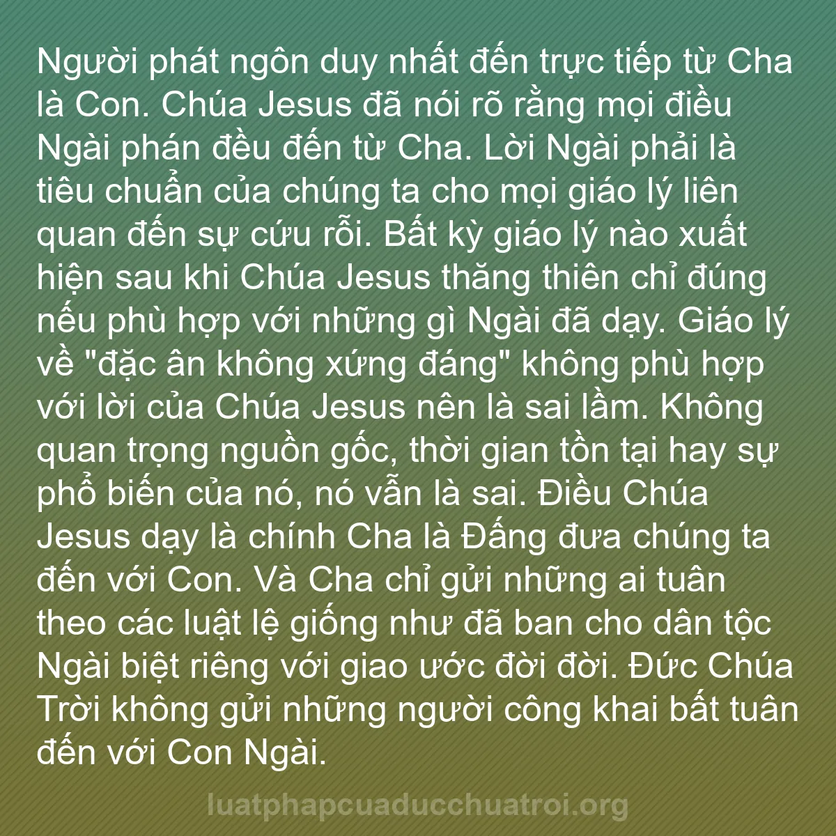 b0383 - Bài đăng về Luật pháp của Đức Chúa Trời: Người phát ngôn duy nhất đến trực tiếp từ Cha là Con. Chúa Jesus...