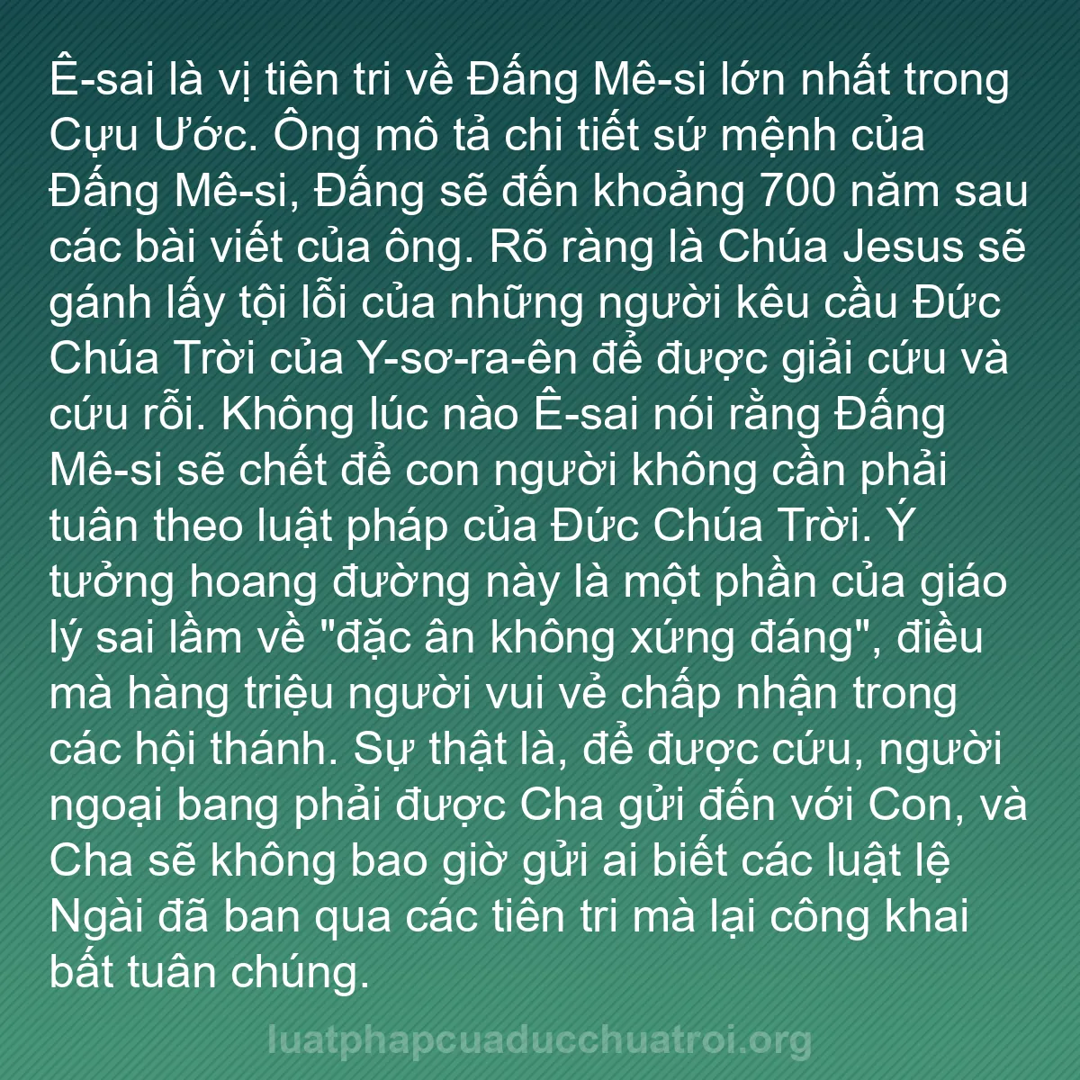 b0385 - Bài đăng về Luật pháp của Đức Chúa Trời: Ê-sai là vị tiên tri về Đấng Mê-si lớn nhất trong Cựu Ước. Ông...
