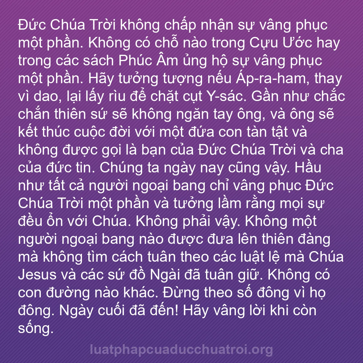 b0391 - Bài đăng về Luật pháp của Đức Chúa Trời: Đức Chúa Trời không chấp nhận sự vâng phục một phần. Không có...