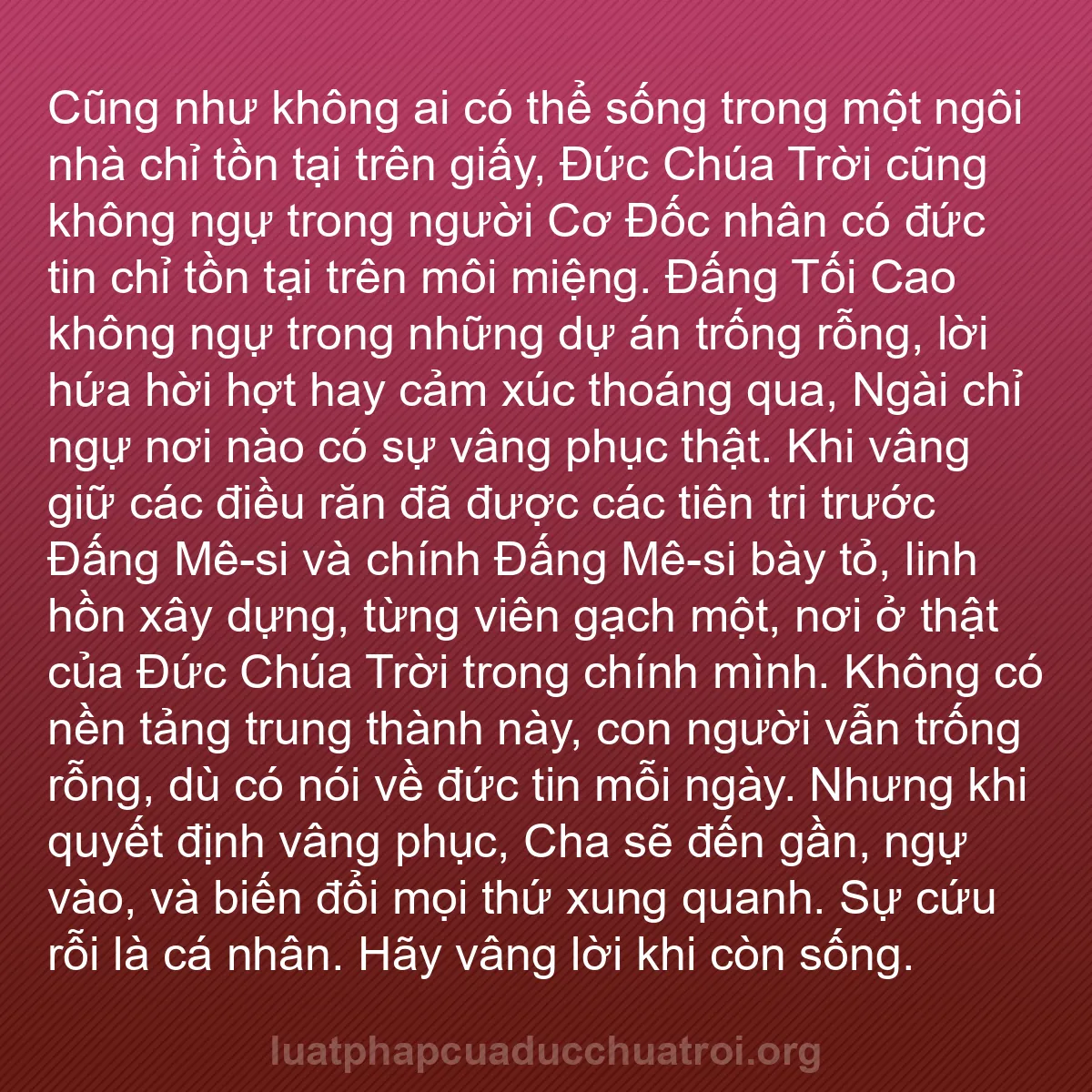 b0399 - Bài đăng về Luật pháp của Đức Chúa Trời: Cũng như không ai có thể sống trong một ngôi nhà chỉ tồn tại...