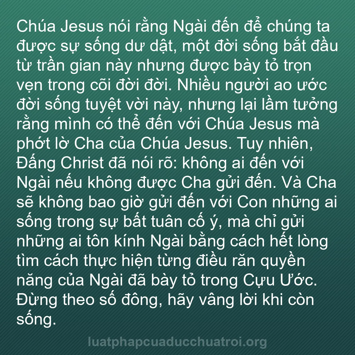 b0400 - Bài đăng về Luật pháp của Đức Chúa Trời: Chúa Jesus nói rằng Ngài đến để chúng ta được sự sống dư dật,...