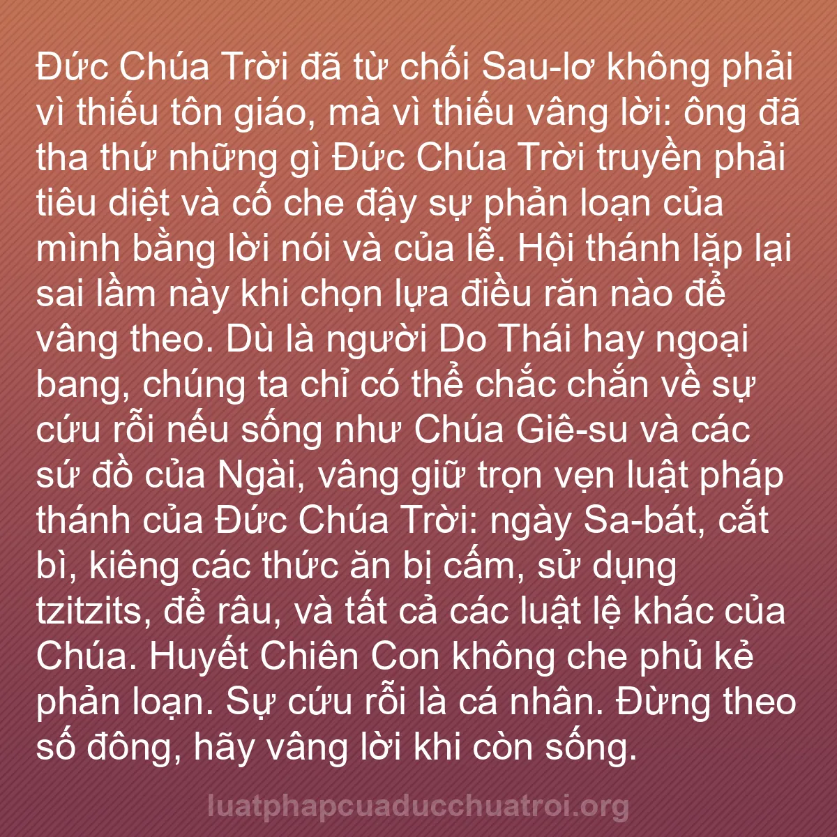 b0406 - Bài đăng về Luật pháp của Đức Chúa Trời: Đức Chúa Trời đã từ chối Sau-lơ không phải vì thiếu tôn giáo,...