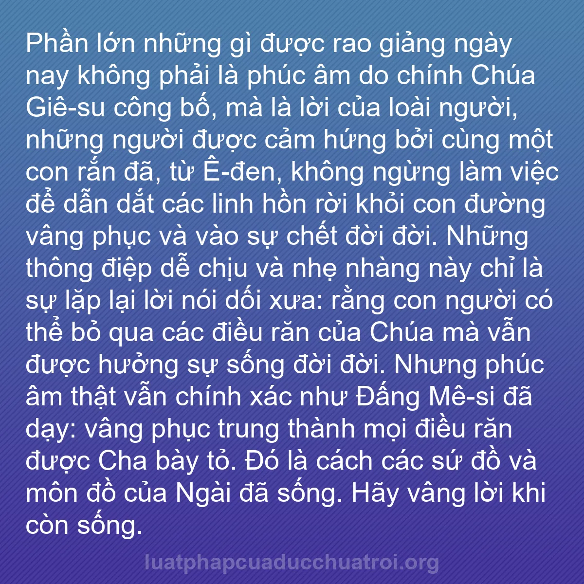 b0407 - Bài đăng về Luật pháp của Đức Chúa Trời: Phần lớn những gì được rao giảng ngày nay không phải là phúc...