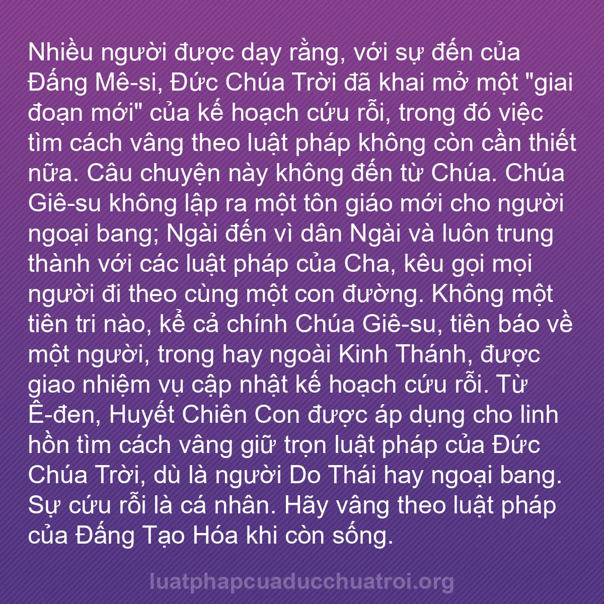 b0411 - Bài đăng về Luật pháp của Đức Chúa Trời: Nhiều người được dạy rằng, với sự đến của Đấng Mê-si, Đức Chúa...