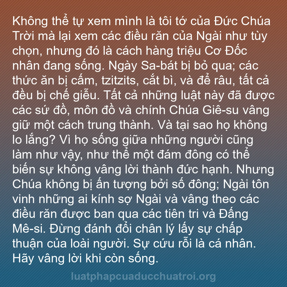 b0412 - Bài đăng về Luật pháp của Đức Chúa Trời: Không thể tự xem mình là tôi tớ của Đức Chúa Trời mà lại xem...