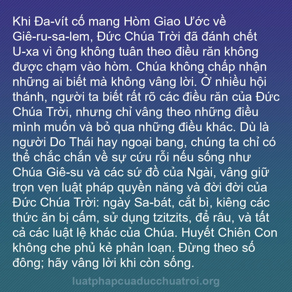 b0417 - Bài đăng về Luật pháp của Đức Chúa Trời: Khi Đa-vít cố mang Hòm Giao Ước về Giê-ru-sa-lem, Đức Chúa Trời...