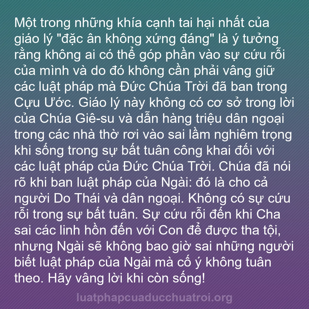 b0424 - Bài đăng về Luật pháp của Đức Chúa Trời: Một trong những khía cạnh tai hại nhất của giáo lý "đặc ân không...