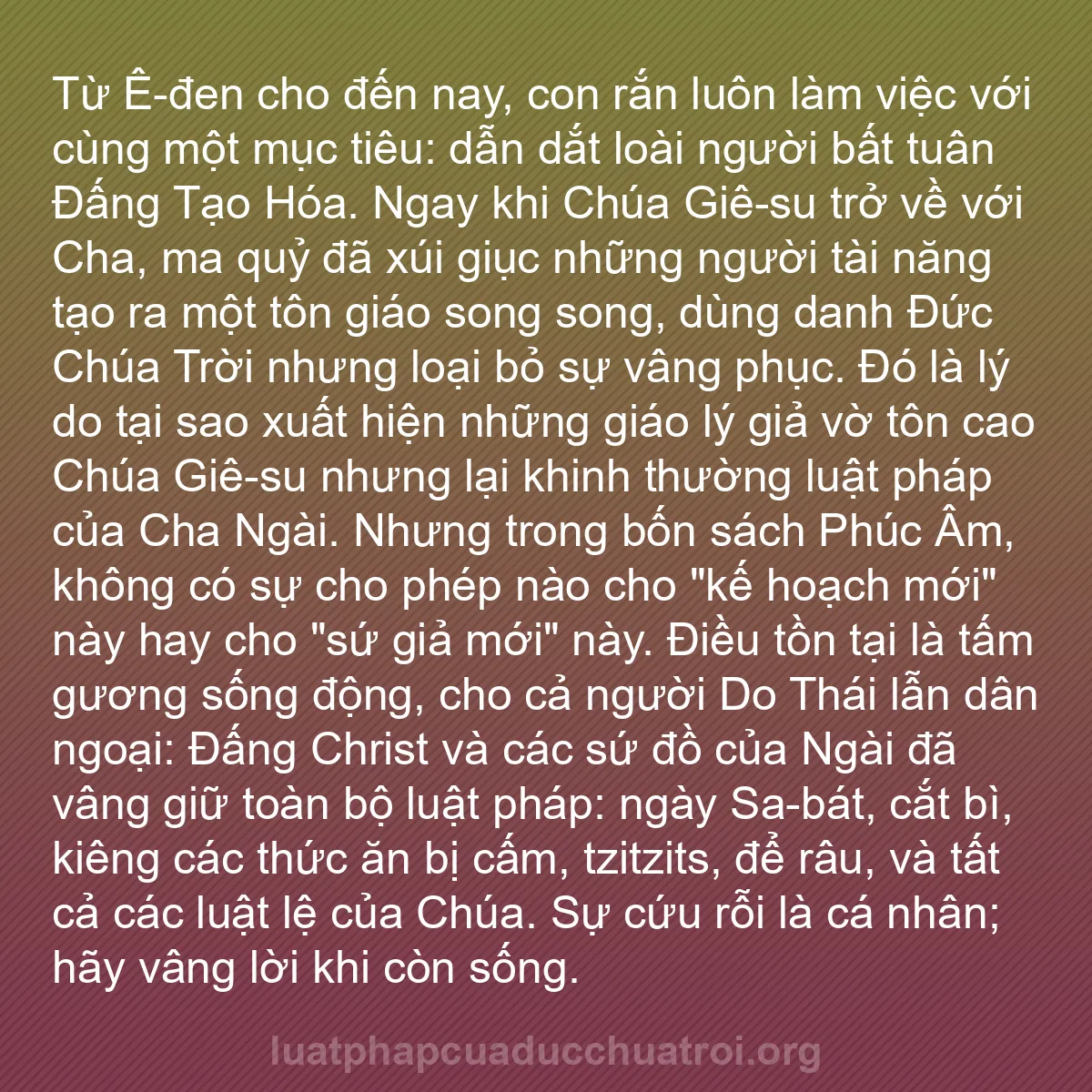 b0428 - Bài đăng về Luật pháp của Đức Chúa Trời: Từ Ê-đen cho đến nay, con rắn luôn làm việc với cùng một mục...