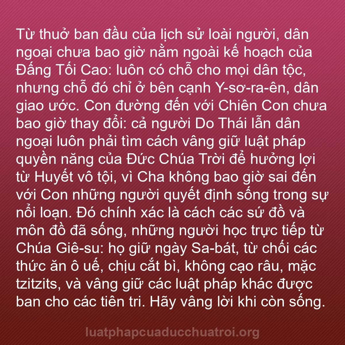 b0439 - Bài đăng về Luật pháp của Đức Chúa Trời: Từ thuở ban đầu của lịch sử loài người, dân ngoại chưa bao giờ...