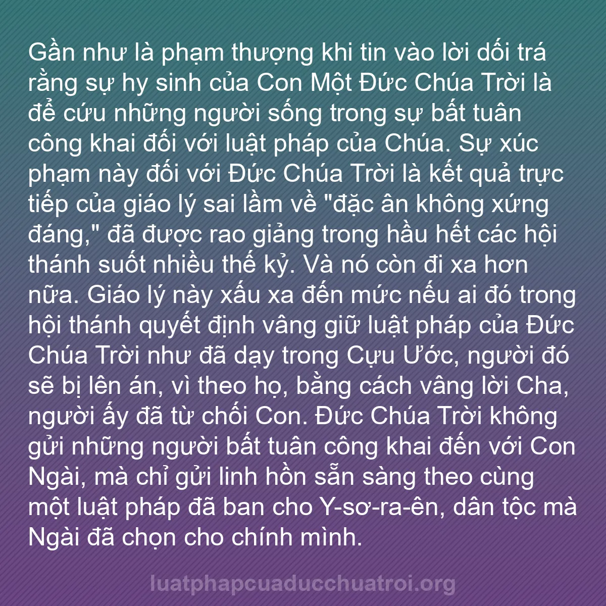 b0444 - Bài đăng về Luật pháp của Đức Chúa Trời: Gần như là phạm thượng khi tin vào lời dối trá rằng sự hy sinh...