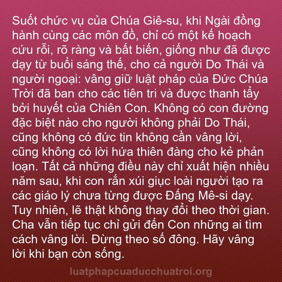 b0459 - Bài đăng về Luật pháp của Đức Chúa Trời: Suốt chức vụ của Chúa Giê-su, khi Ngài đồng hành cùng các môn...