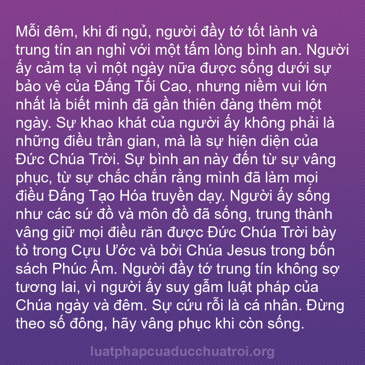 b0471 - Bài đăng về Luật pháp của Đức Chúa Trời: Mỗi đêm, khi đi ngủ, người đầy tớ tốt lành và trung tín an nghỉ...