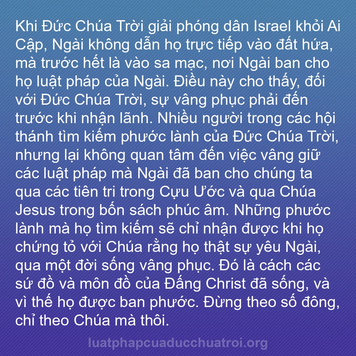 b0487 - Bài đăng về Luật pháp của Đức Chúa Trời: Khi Đức Chúa Trời giải phóng dân Israel khỏi Ai Cập, Ngài không...
