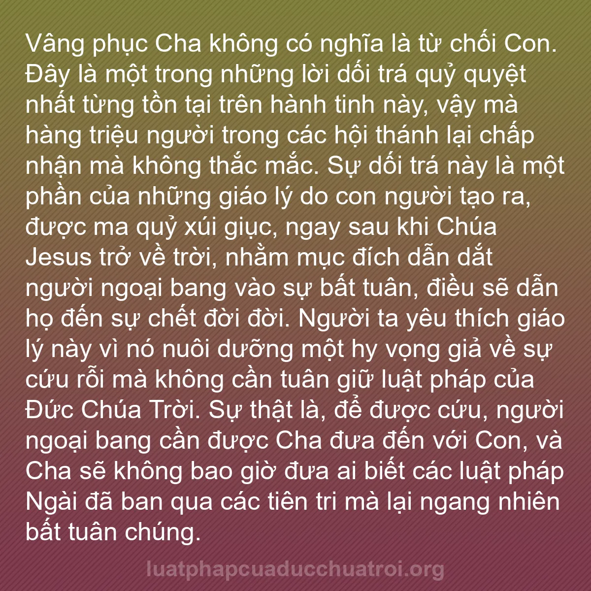 b0488 - Bài đăng về Luật pháp của Đức Chúa Trời: Vâng phục Cha không có nghĩa là từ chối Con. Đây là một trong...