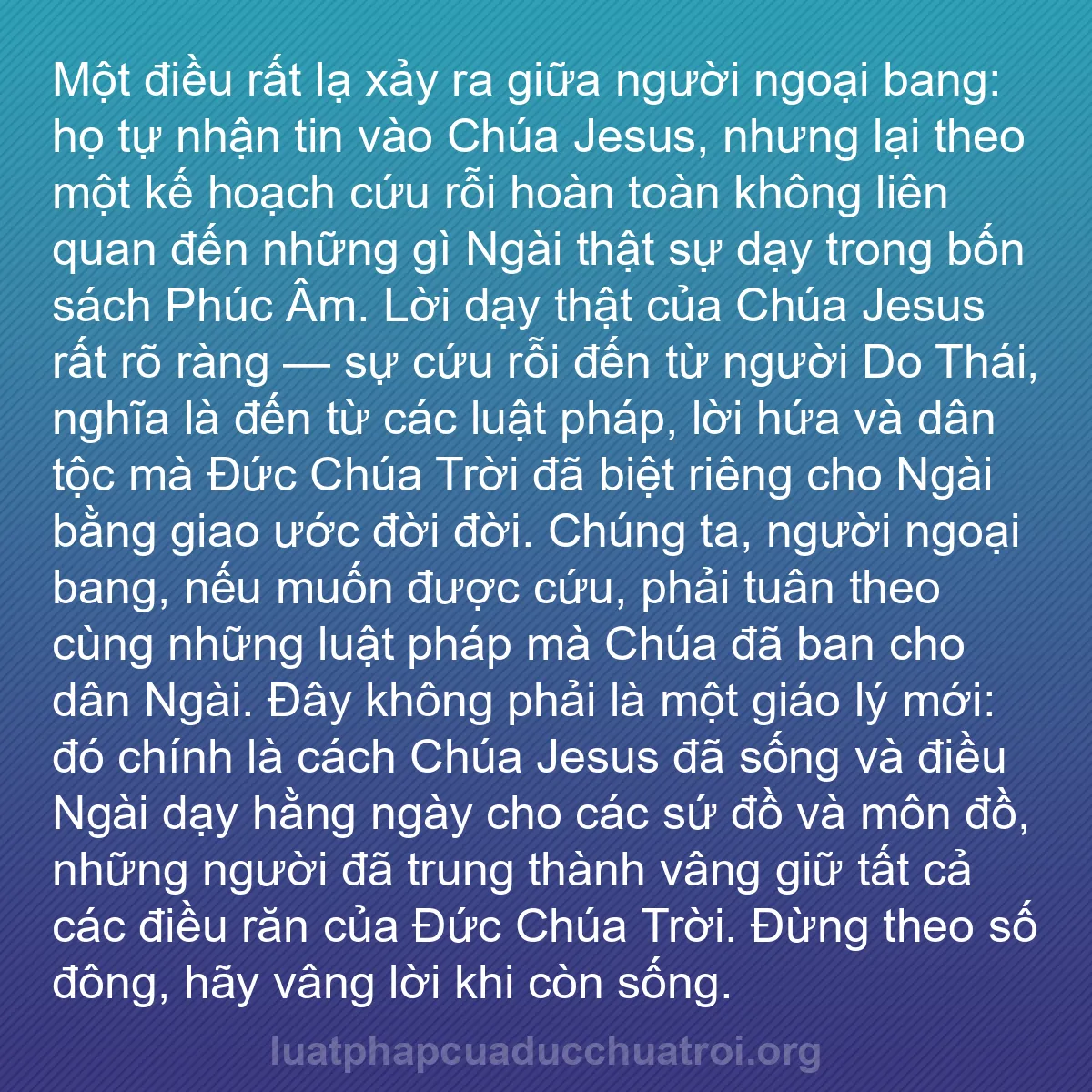 b0495 - Bài đăng về Luật pháp của Đức Chúa Trời: Một điều rất lạ xảy ra giữa người ngoại bang: họ tự nhận tin...