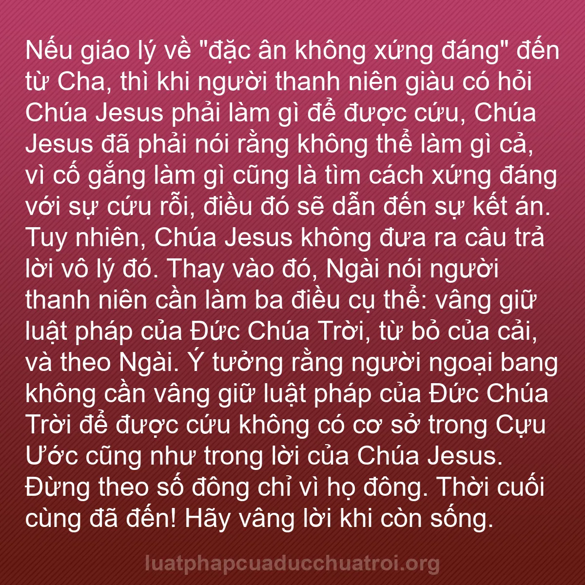 b0499 - Bài đăng về Luật pháp của Đức Chúa Trời: Nếu giáo lý về "đặc ân không xứng đáng" đến từ Cha, thì khi...