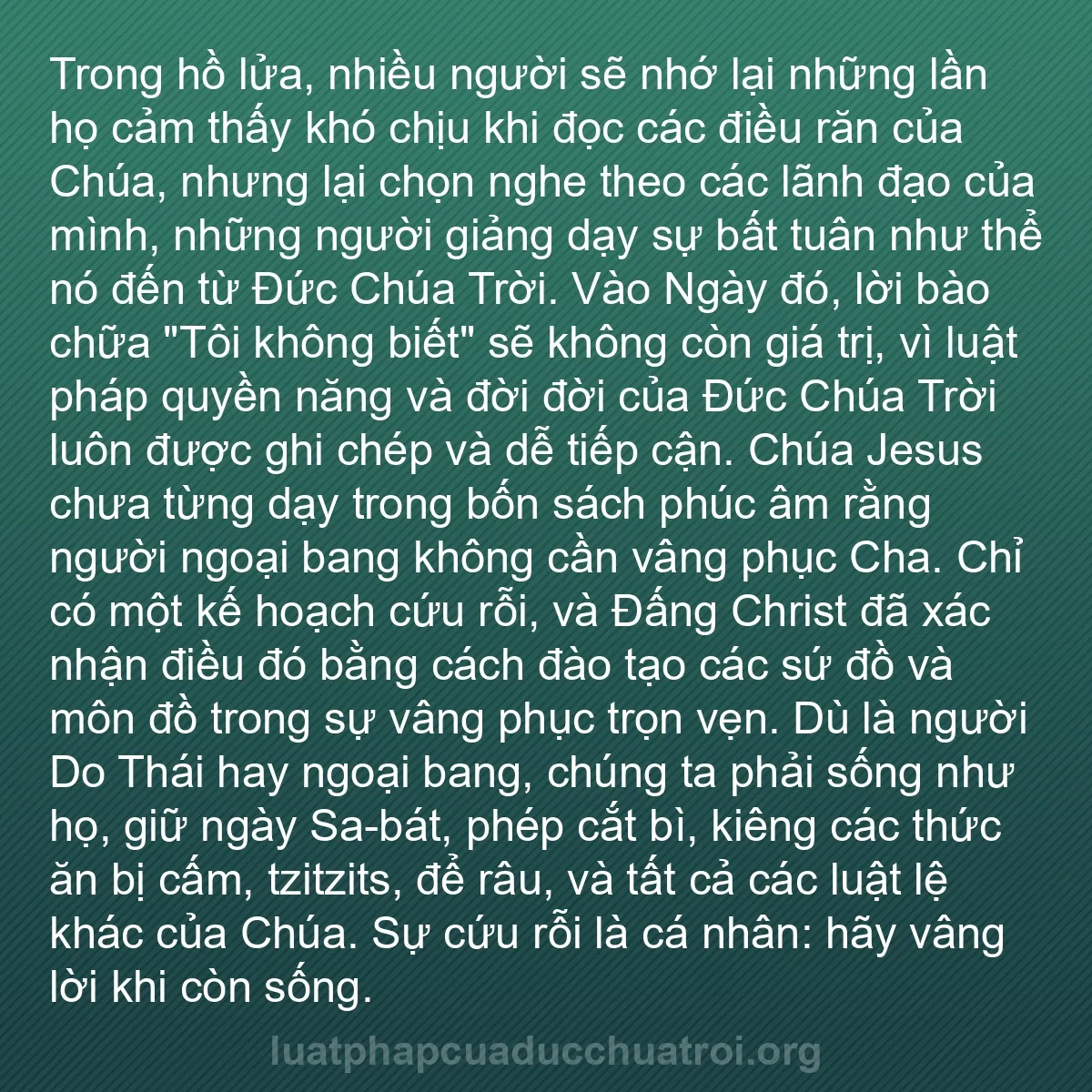 b0500 - Bài đăng về Luật pháp của Đức Chúa Trời: Trong hồ lửa, nhiều người sẽ nhớ lại những lần họ cảm thấy khó...