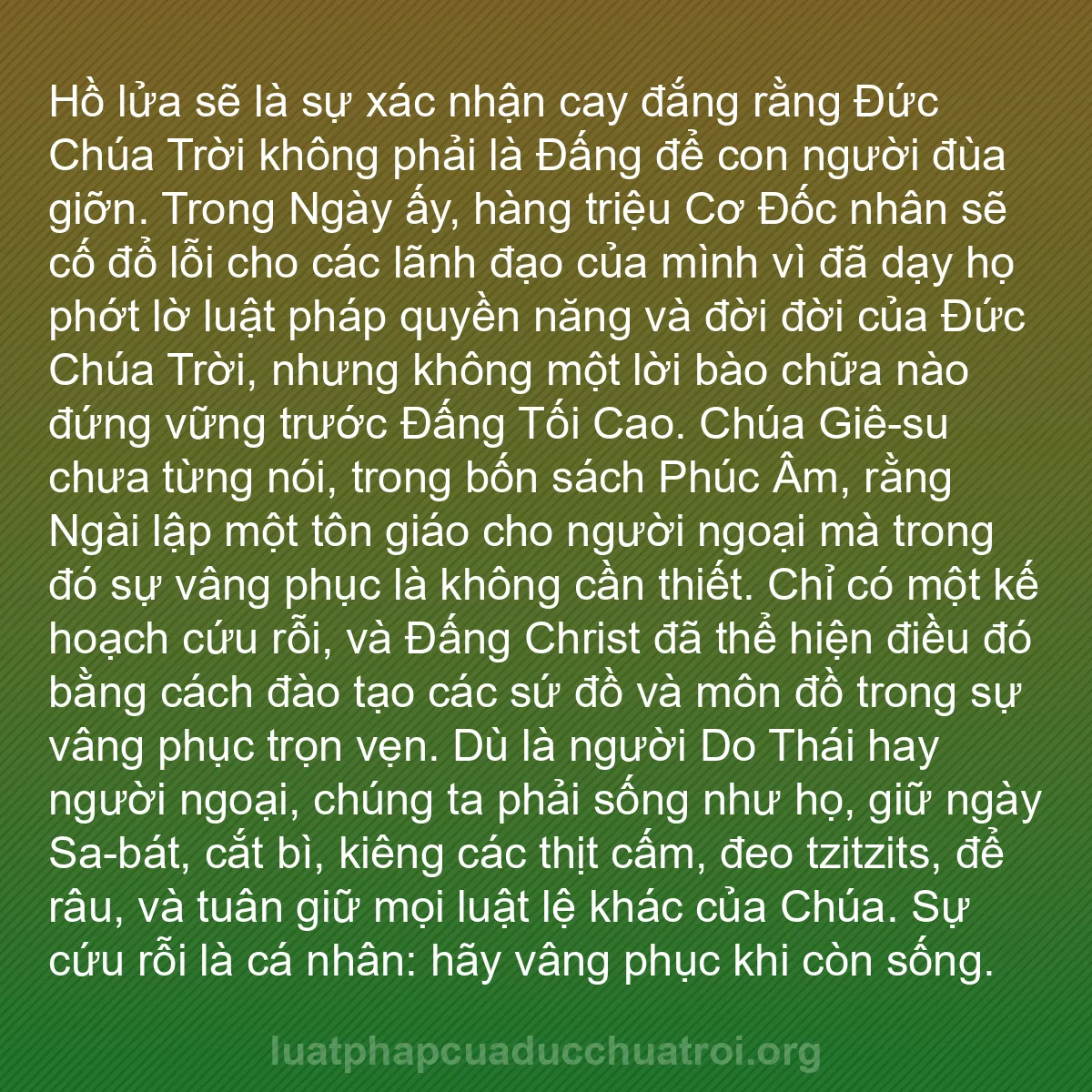 b0516 - Bài đăng về Luật pháp của Đức Chúa Trời: Hồ lửa sẽ là sự xác nhận cay đắng rằng Đức Chúa Trời không phải...