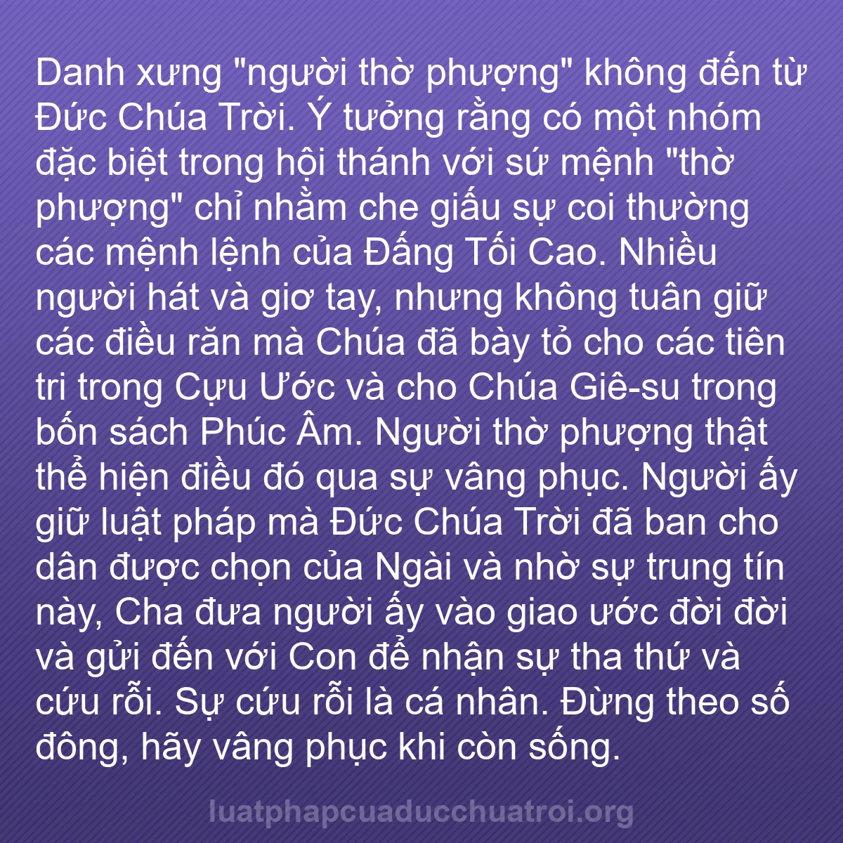 b0518 - Bài đăng về Luật pháp của Đức Chúa Trời: Danh xưng "người thờ phượng" không đến từ Đức Chúa Trời. Ý tưởng...