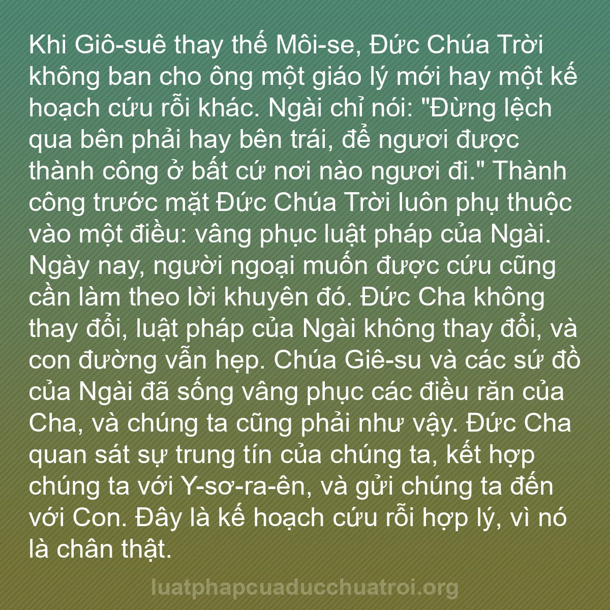 b0523 - Bài đăng về Luật pháp của Đức Chúa Trời: Khi Giô-suê thay thế Môi-se, Đức Chúa Trời không ban cho ông...