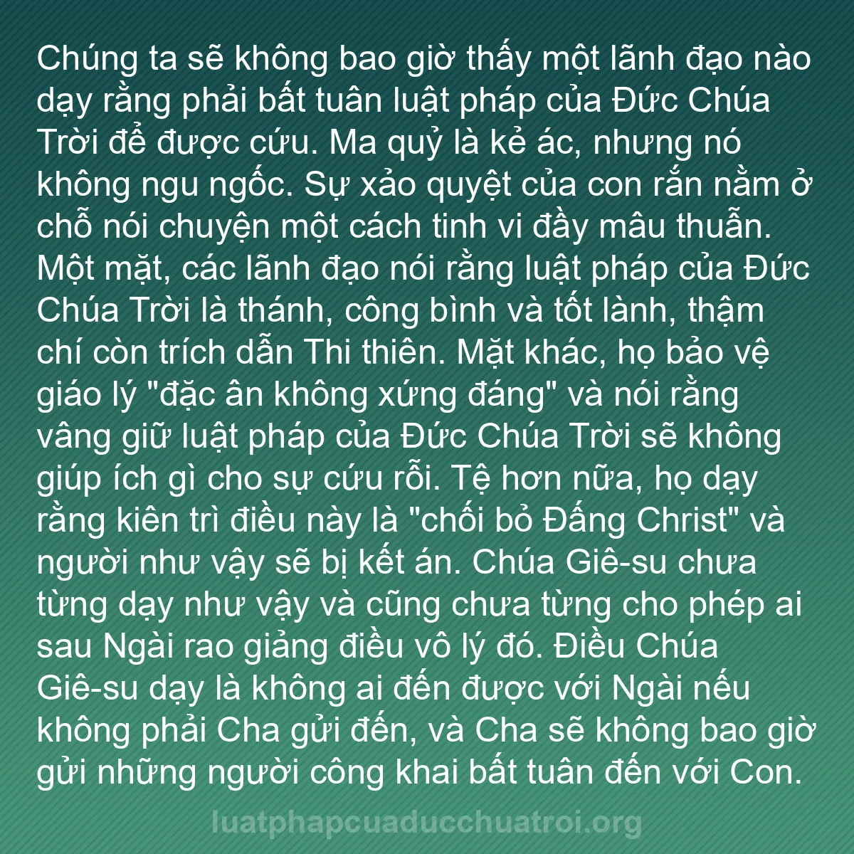 b0525 - Bài đăng về Luật pháp của Đức Chúa Trời: Chúng ta sẽ không bao giờ thấy một lãnh đạo nào dạy rằng phải...