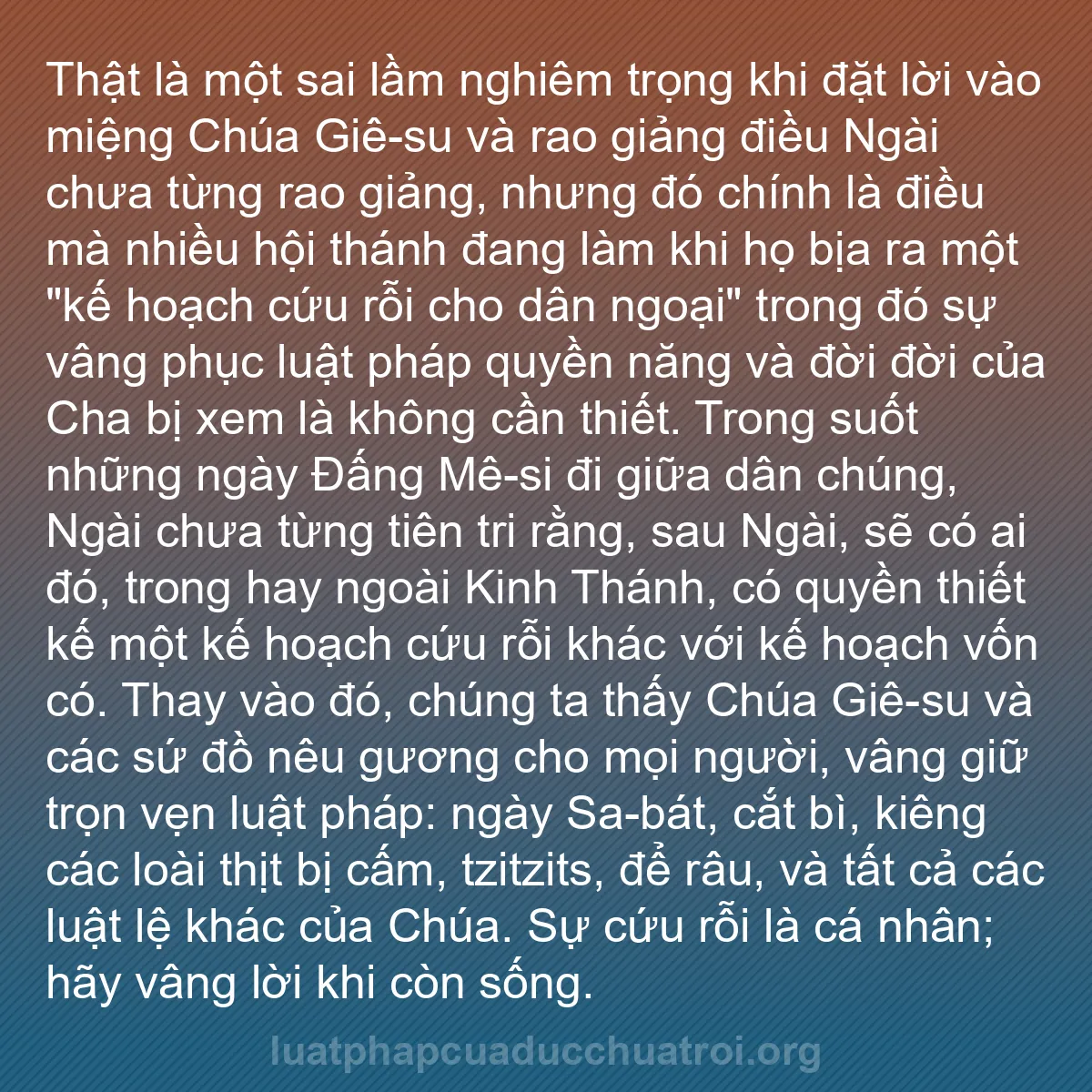 b0532 - Bài đăng về Luật pháp của Đức Chúa Trời: Thật là một sai lầm nghiêm trọng khi đặt lời vào miệng Chúa...