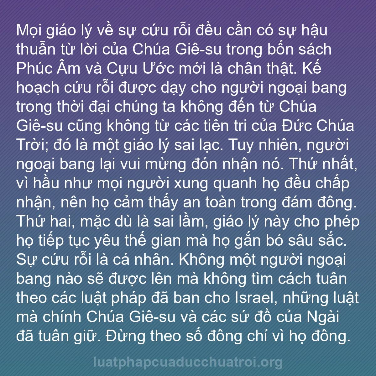 b0542 - Bài đăng về Luật pháp của Đức Chúa Trời: Mọi giáo lý về sự cứu rỗi đều cần có sự hậu thuẫn từ lời của...