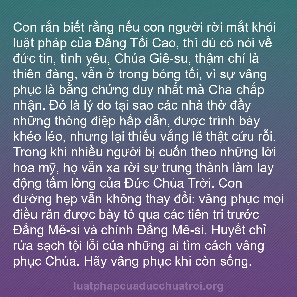 b0544 - Bài đăng về Luật pháp của Đức Chúa Trời: Con rắn biết rằng nếu con người rời mắt khỏi luật pháp của Đấng...