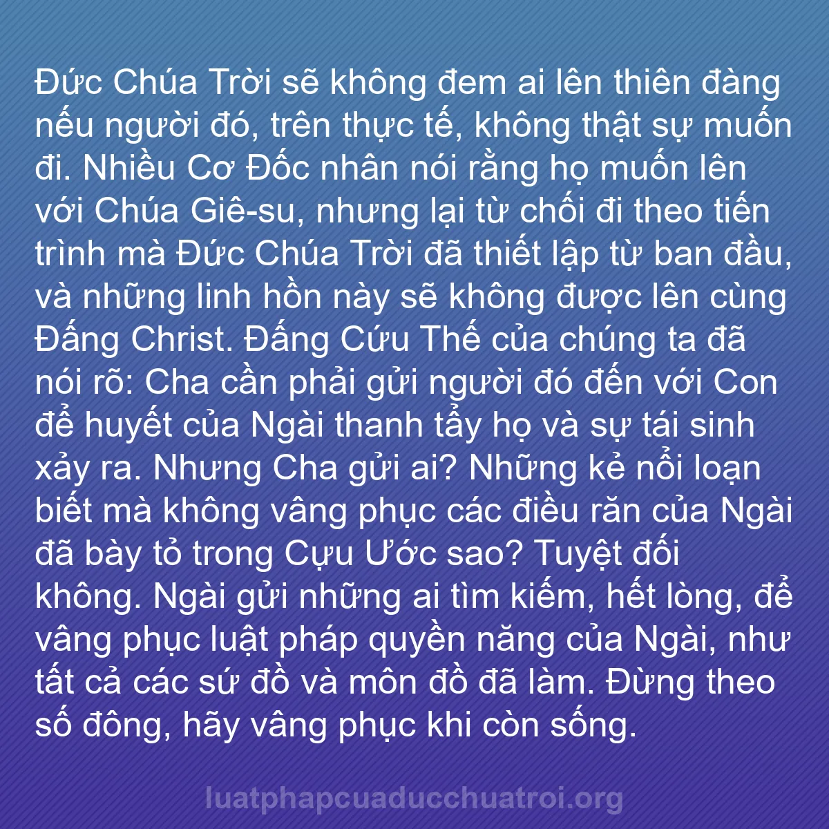 b0547 - Bài đăng về Luật pháp của Đức Chúa Trời: Đức Chúa Trời sẽ không đem ai lên thiên đàng nếu người đó, trên...