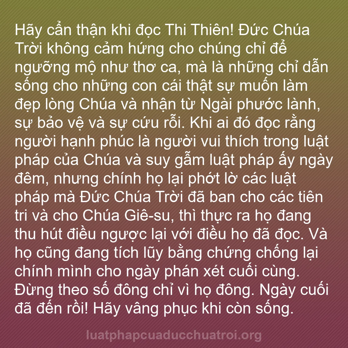 b0548 - Bài đăng về Luật pháp của Đức Chúa Trời: Hãy cẩn thận khi đọc Thi Thiên! Đức Chúa Trời không cảm hứng...