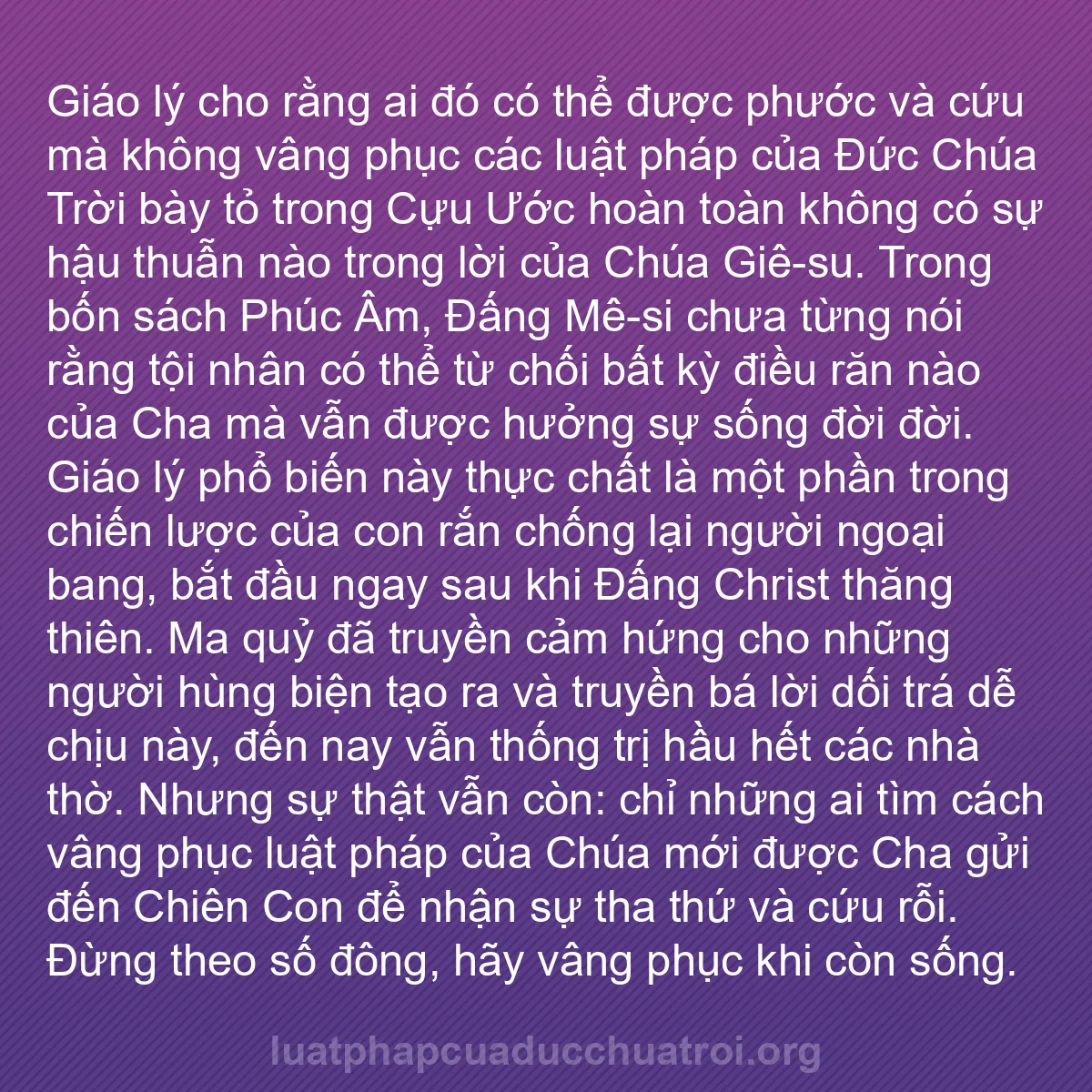 b0551 - Bài đăng về Luật pháp của Đức Chúa Trời: Giáo lý cho rằng ai đó có thể được phước và cứu mà không vâng...