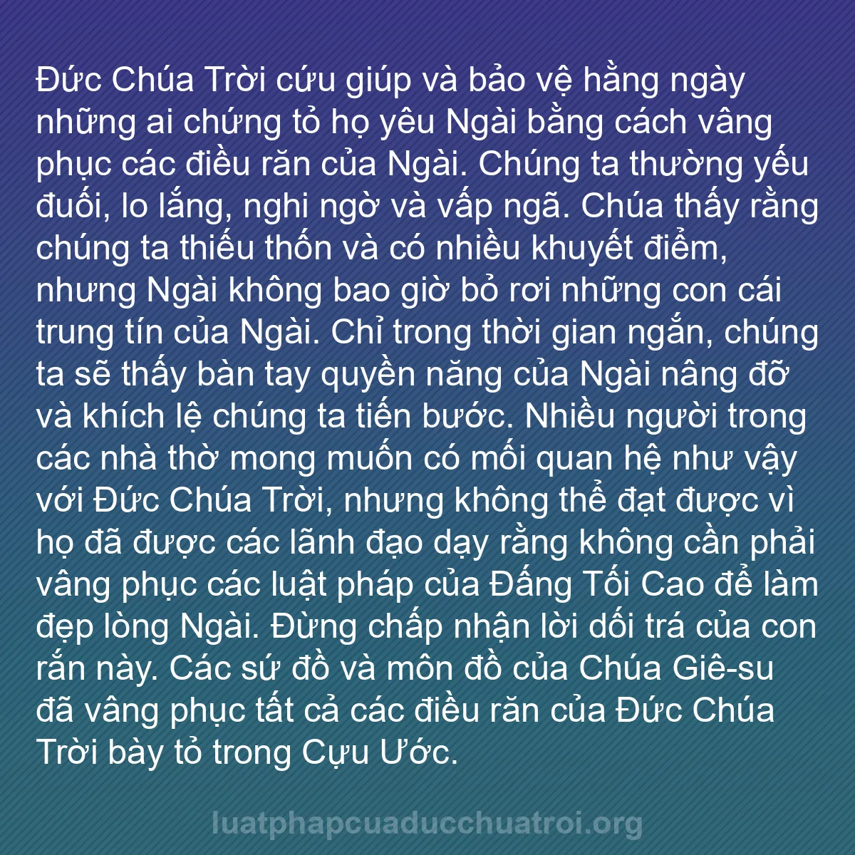 b0557 - Bài đăng về Luật pháp của Đức Chúa Trời: Đức Chúa Trời cứu giúp và bảo vệ hằng ngày những ai chứng tỏ...