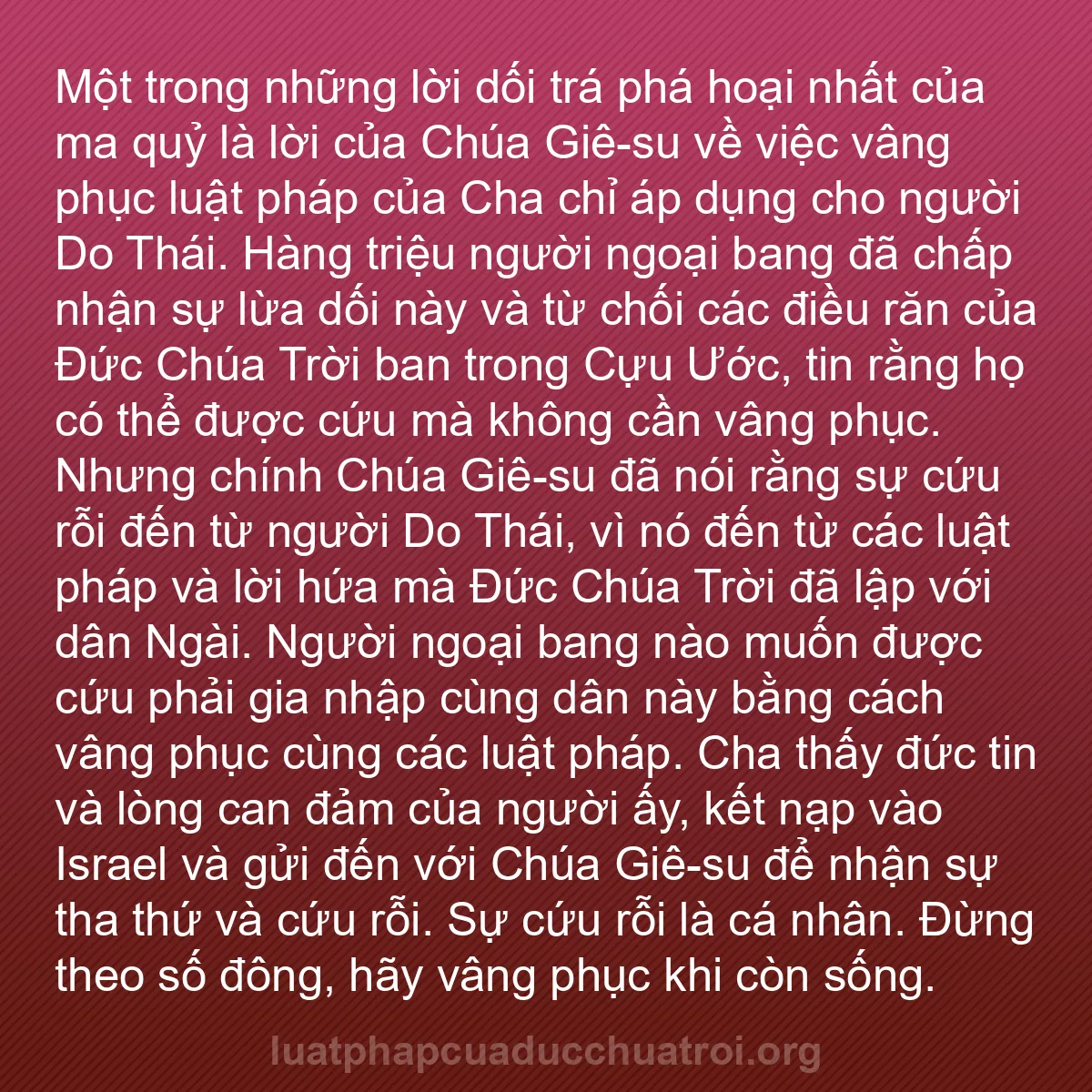 b0559 - Bài đăng về Luật pháp của Đức Chúa Trời: Một trong những lời dối trá phá hoại nhất của ma quỷ là lời...