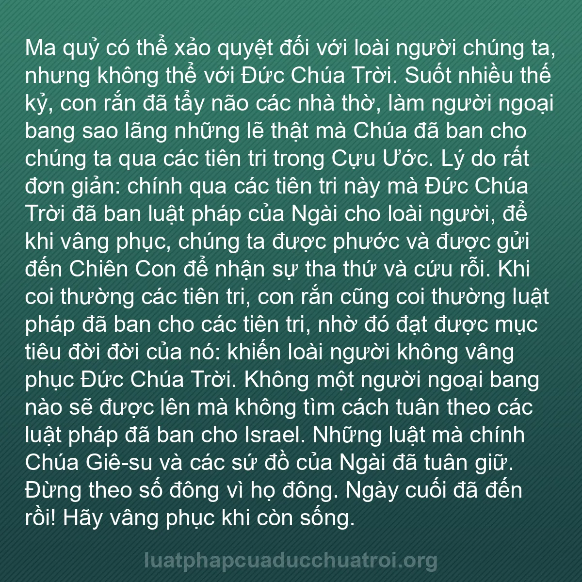 b0560 - Bài đăng về Luật pháp của Đức Chúa Trời: Ma quỷ có thể xảo quyệt đối với loài người chúng ta, nhưng không...