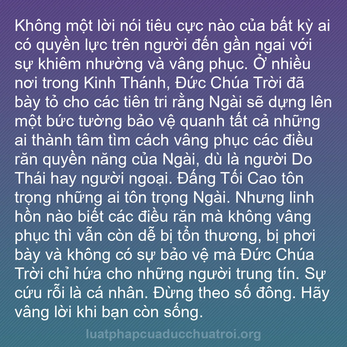b0562 - Bài đăng về Luật pháp của Đức Chúa Trời: Không một lời nói tiêu cực nào của bất kỳ ai có quyền lực trên...