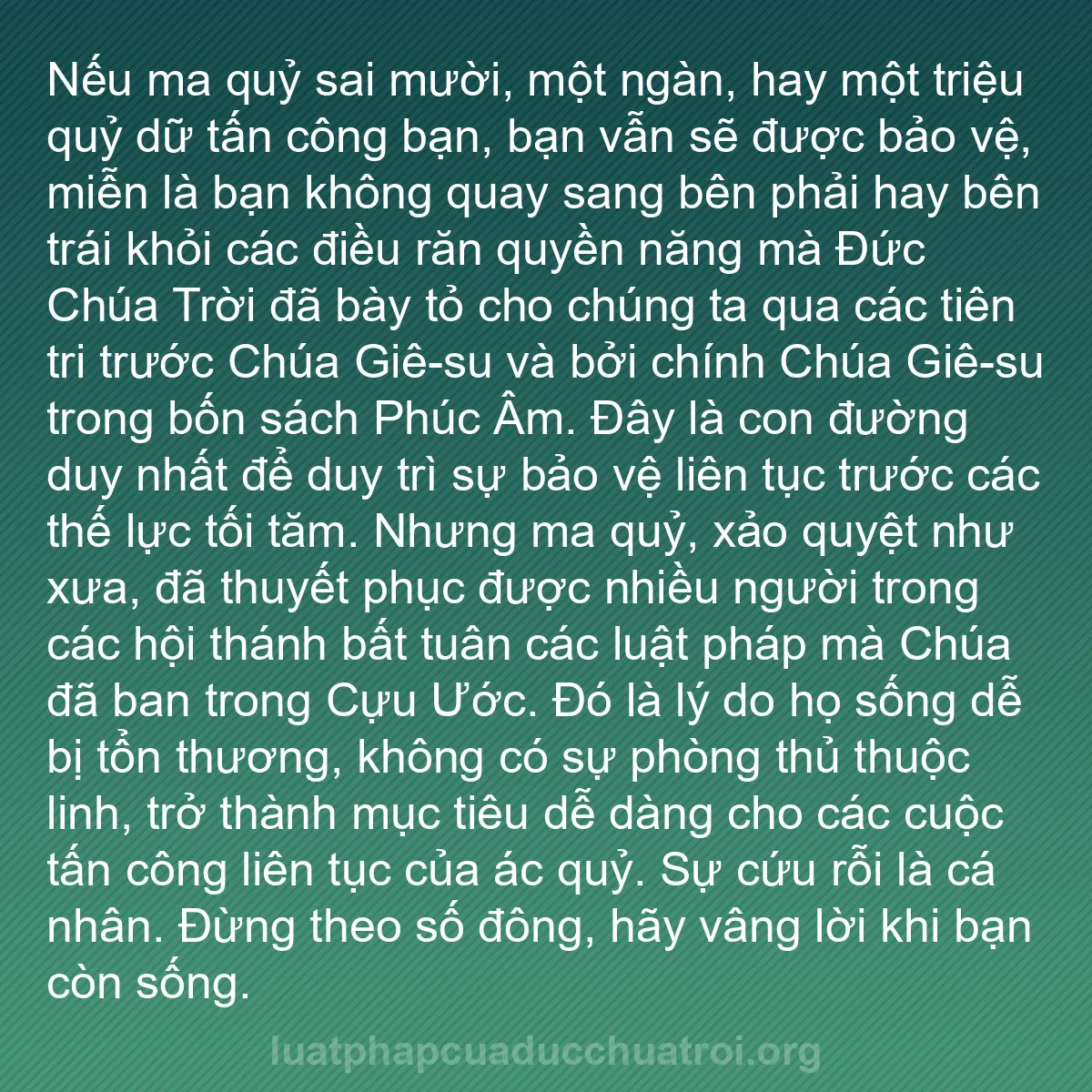 b0565 - Bài đăng về Luật pháp của Đức Chúa Trời: Nếu ma quỷ sai mười, một ngàn, hay một triệu quỷ dữ tấn công...