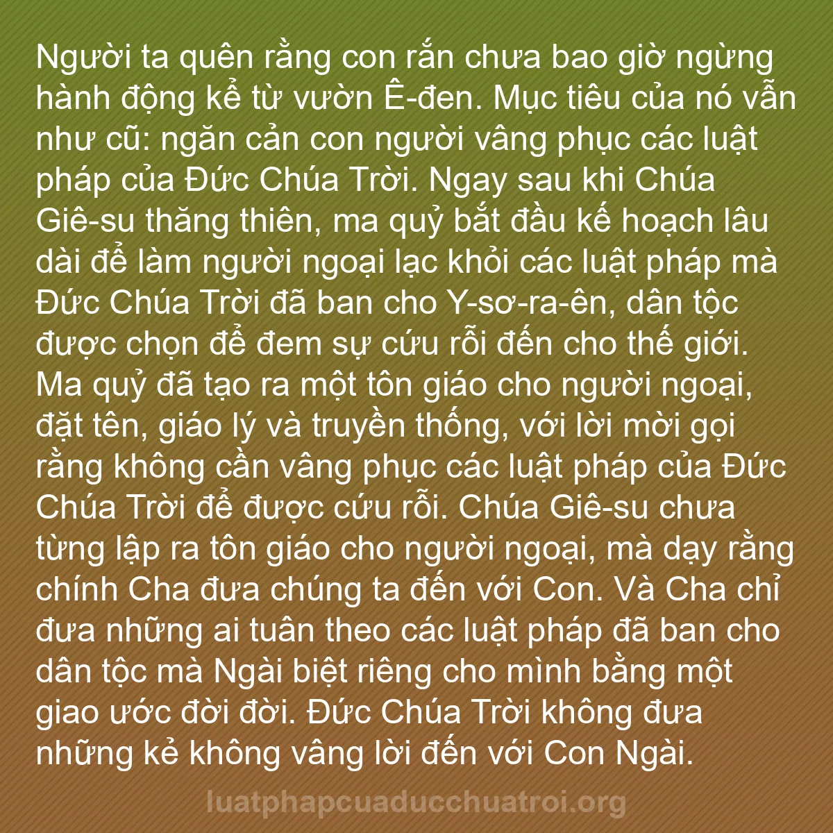b0569 - Bài đăng về Luật pháp của Đức Chúa Trời: Người ta quên rằng con rắn chưa bao giờ ngừng hành động kể từ...