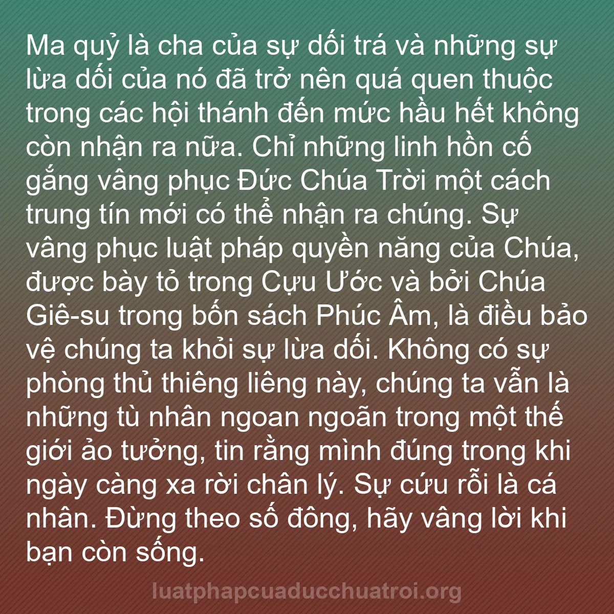 b0573 - Bài đăng về Luật pháp của Đức Chúa Trời: Ma quỷ là cha của sự dối trá và những sự lừa dối của nó đã trở...