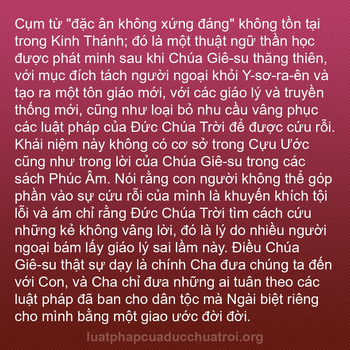 b0579 - Bài đăng về Luật pháp của Đức Chúa Trời: Cụm từ "đặc ân không xứng đáng" không tồn tại trong Kinh Thánh;...