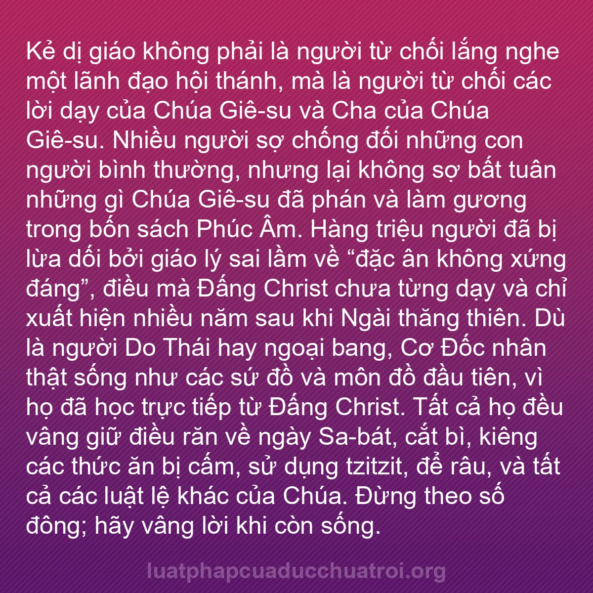 b0581 - Bài đăng về Luật pháp của Đức Chúa Trời: Kẻ dị giáo không phải là người từ chối lắng nghe một lãnh đạo...