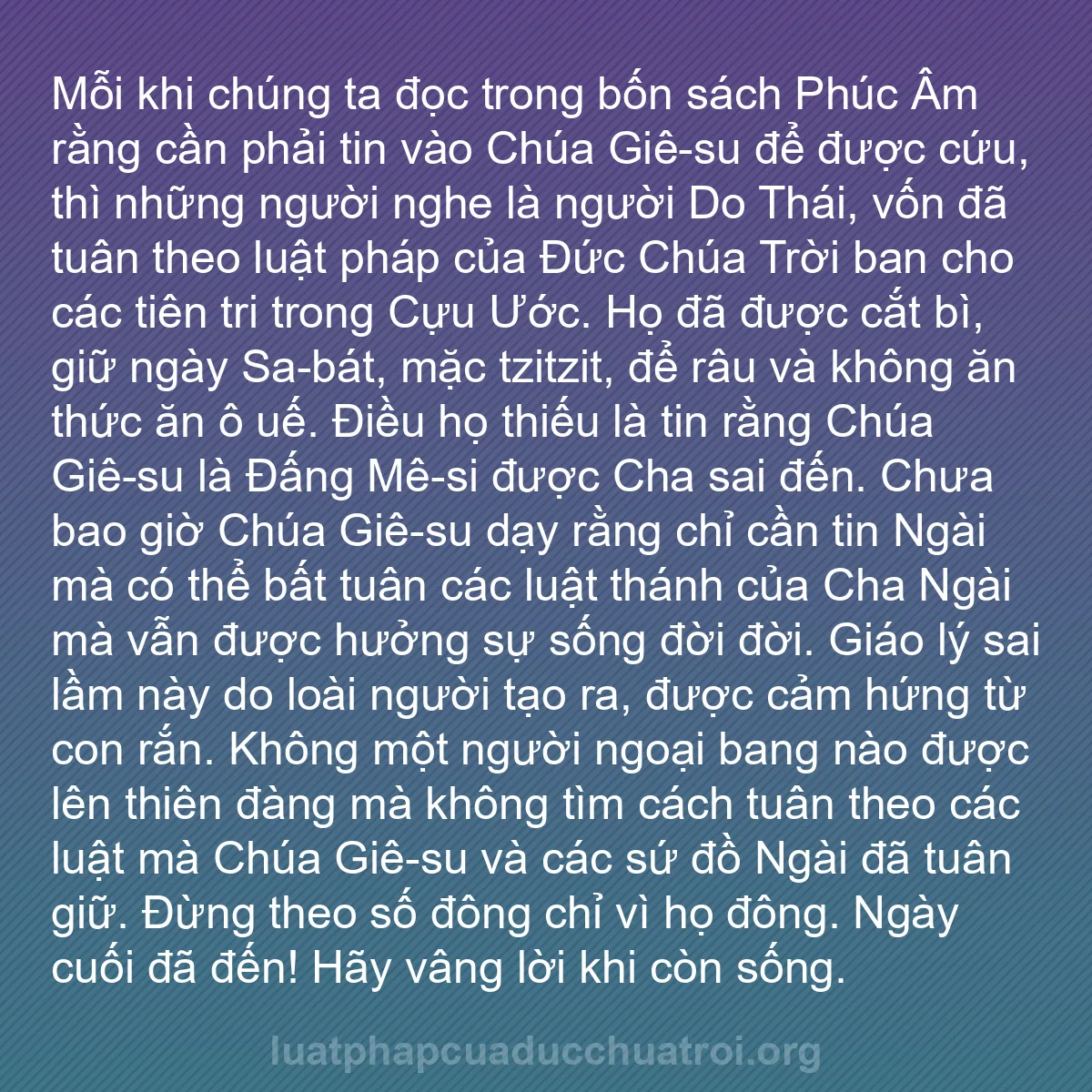 b0582 - Bài đăng về Luật pháp của Đức Chúa Trời: Mỗi khi chúng ta đọc trong bốn sách Phúc Âm rằng cần phải tin...